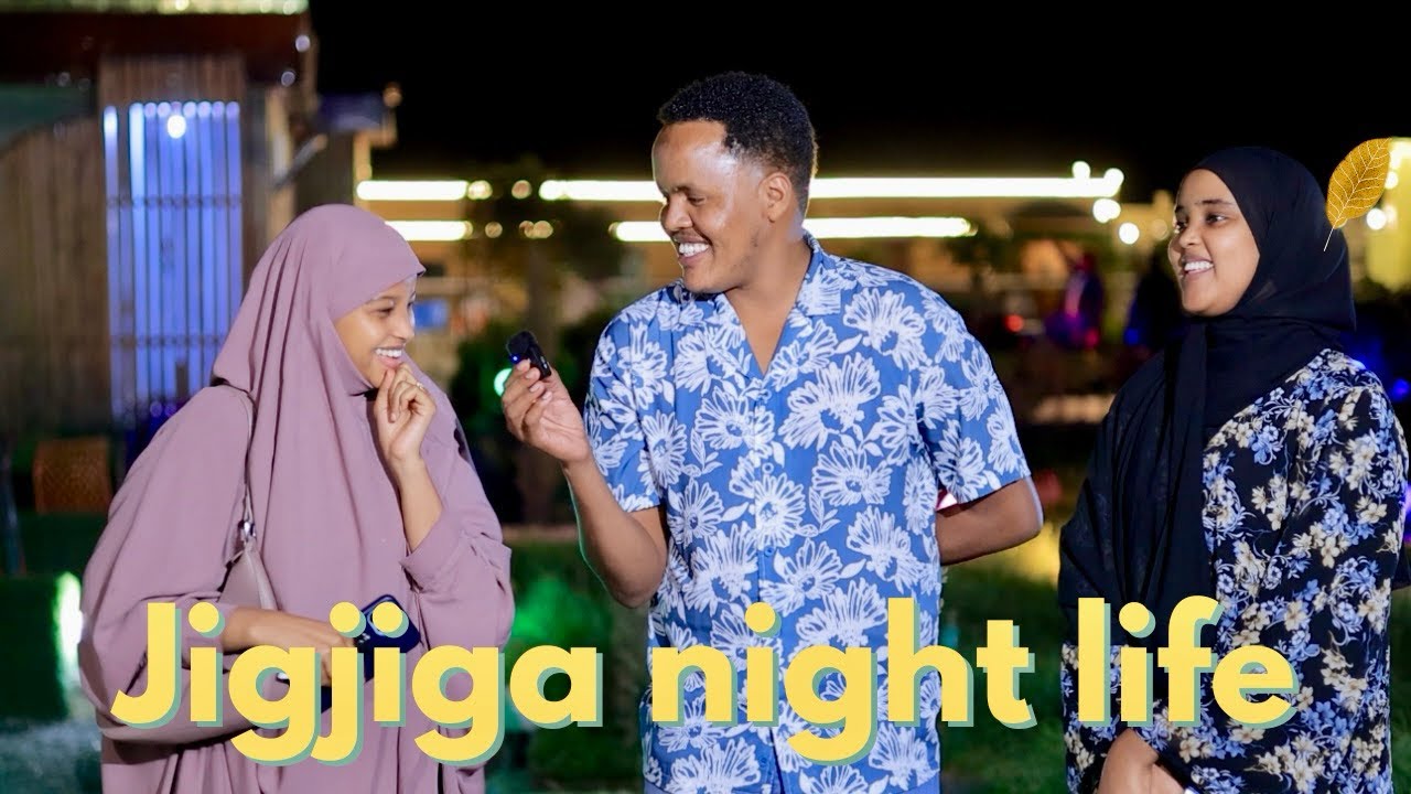 Nolosha Habenkii ee Jigjiga/ Night life in jigjiga