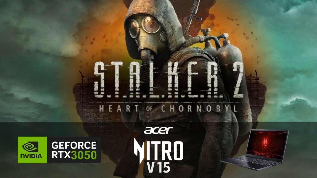 STALKER 2 | Nitro V15 | RTX 3050 6GB | 16GB RAM
