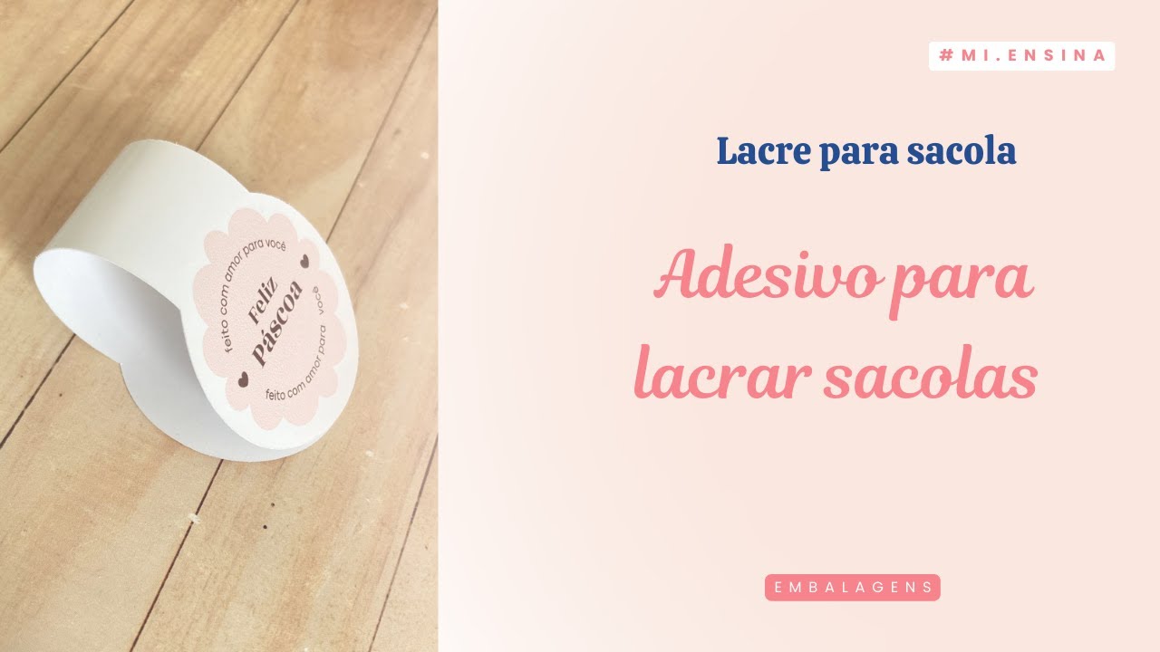 Lacre para sacola - Como fazer lacre e deixar sua embalagem linda e personalizada.