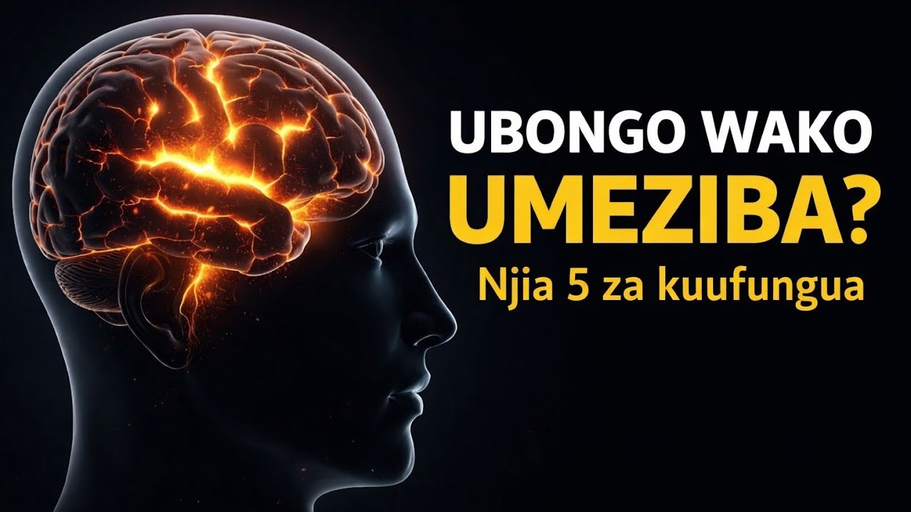 Njia 5 Za Kusafisha UBONGO Wako Na kuwa Unstoppable (kisaikolojia)