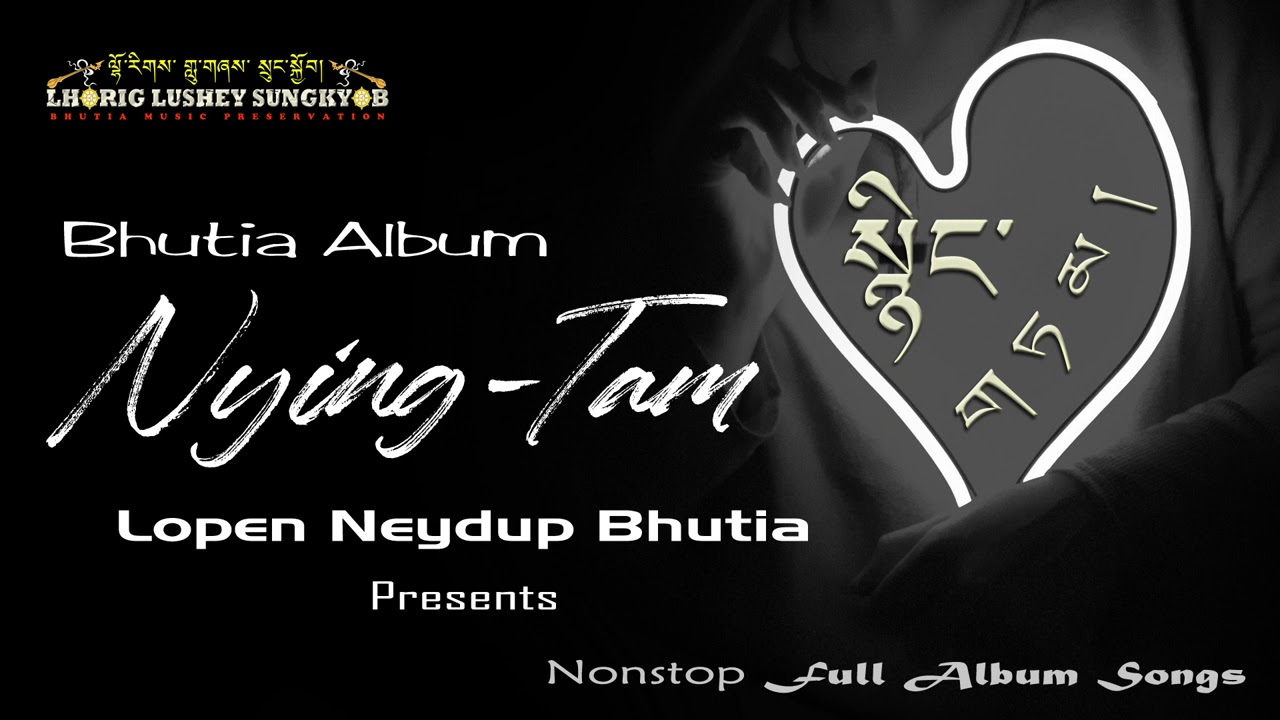 Nonstop Bhutia Album Songs Nying-Tam 2011 By Lopen Neydup Bhutia