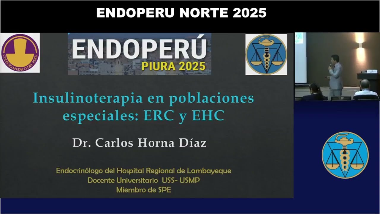 ENDOPERU NORTE - PRE CONGRESO – Dr. Carlos Horna: Insulinoterapia en Poblaciones Especiales
