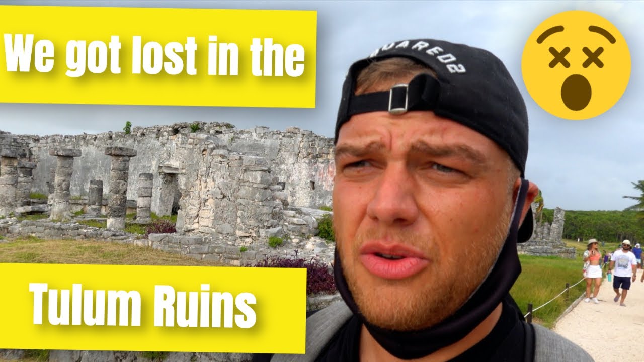 We got lost in the Tulum Ruins 😒  | Mexico Travel Vlog 2020 🇲🇽