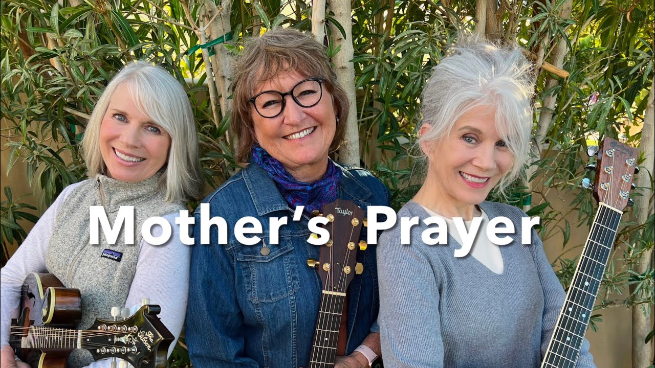 Mother’s Prayer by Mary Rice Hopkins, Janet Boggs, Judy Brock.