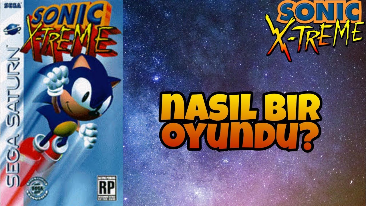 Sonic X-Treme Neden İptal Edildi? - Oyun Nasıldı