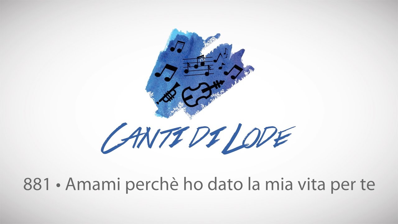 881 • Amami perchè ho dato la mia vita per te