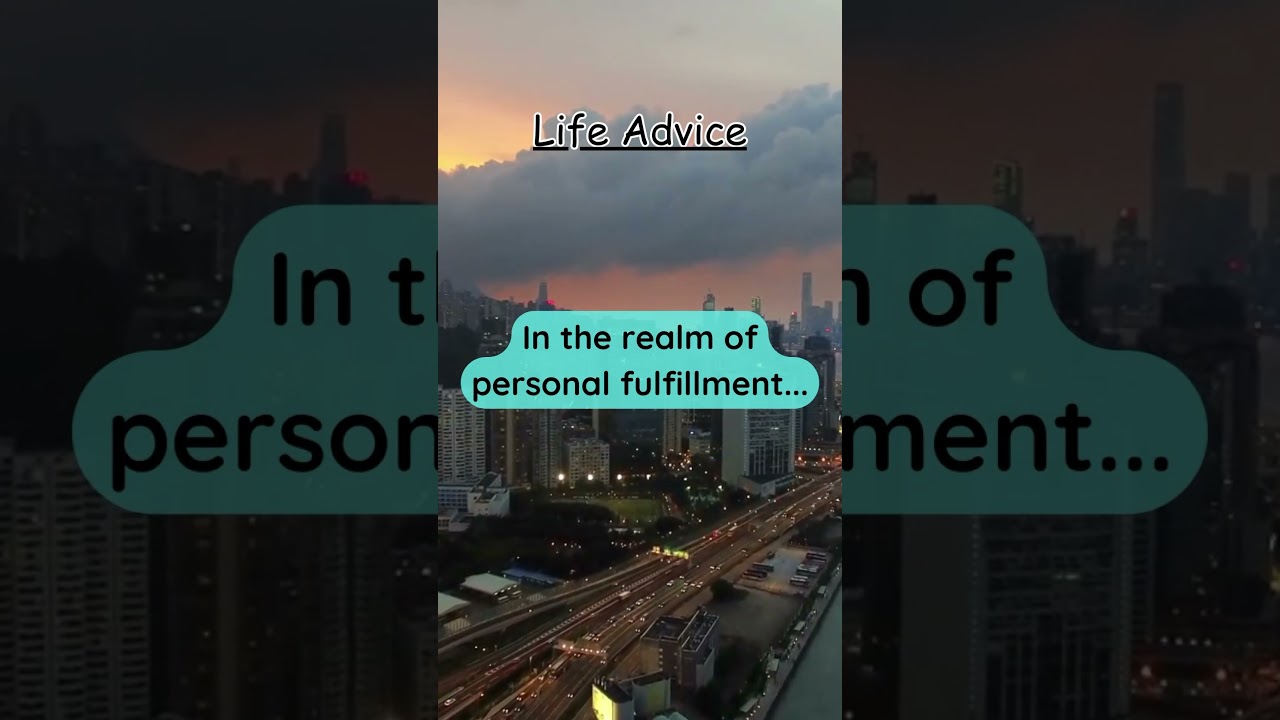 In the realm of personal fulfillment&hellip; #lifeadvice #quotes #life #advice #shorts