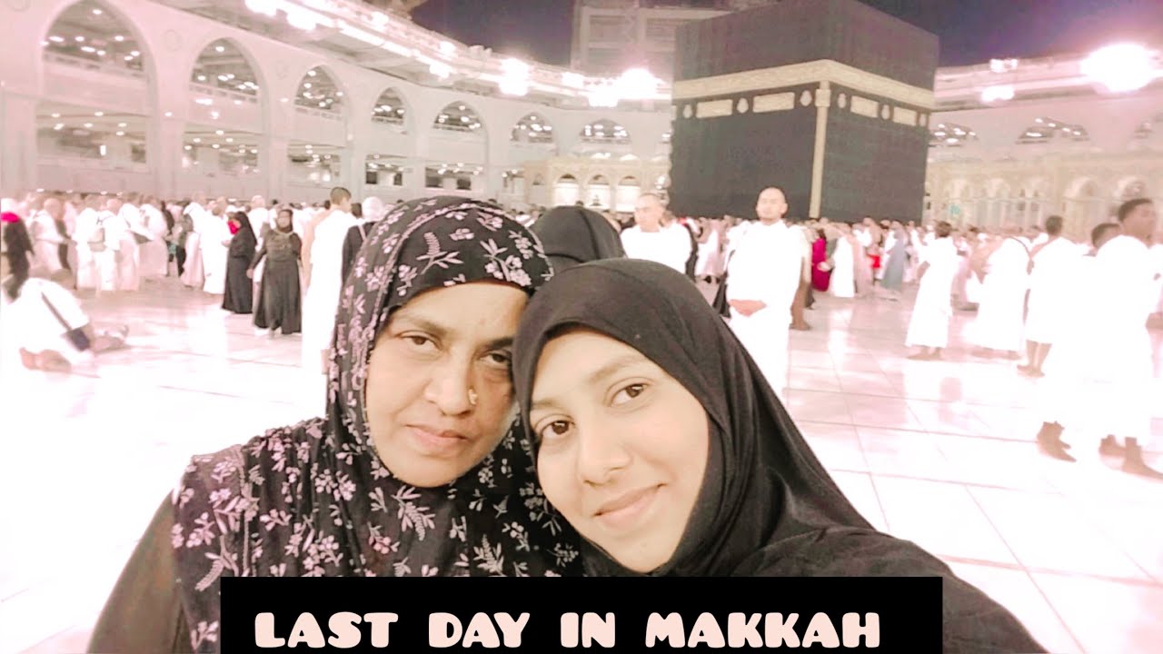 last day in makkah 😭🤲🕋😔🤲