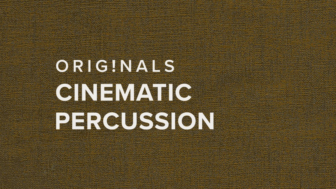 Originals: Cinematic Percussion &mdash; OUT NOW