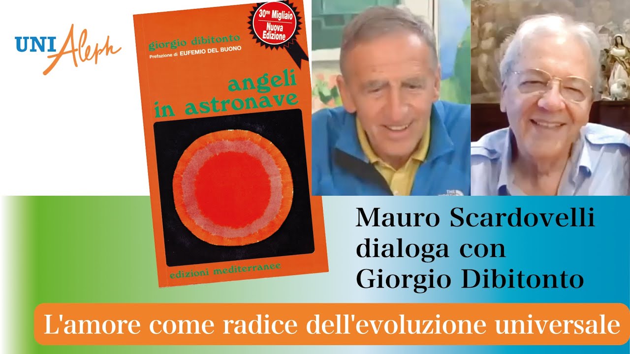 L'amore come radice dell'evoluzione universale - Mauro dialoga con Giorgio Dibitonto