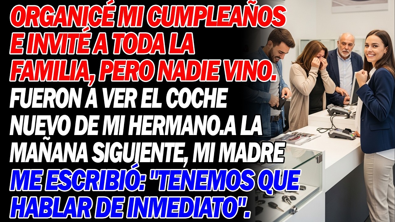 🎂 Nadie vino a mi cumpleaños; fueron a ver su auto nuevo—y luego… 🔥😤