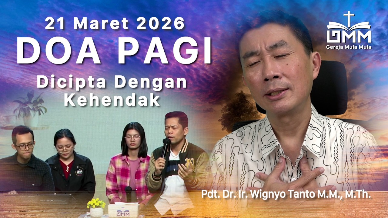 DOA PAGI | Dicipta dengan Kehendak - 21 Maret 2026 | Ps. Wignyo Tanto