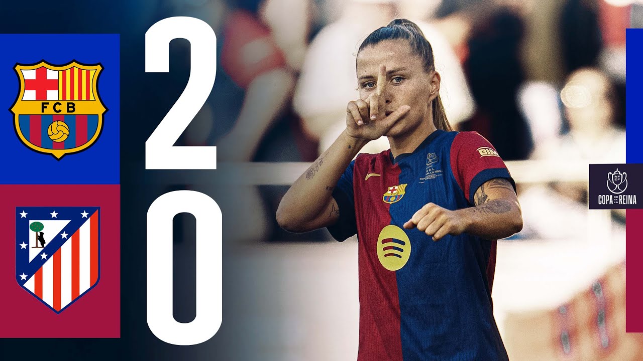 HIGHLIGHTS | FC BARCELONA 2 vs 0 ATLÉTICO MADRID | COPA DE LA REINA FINAL 🔵🔴