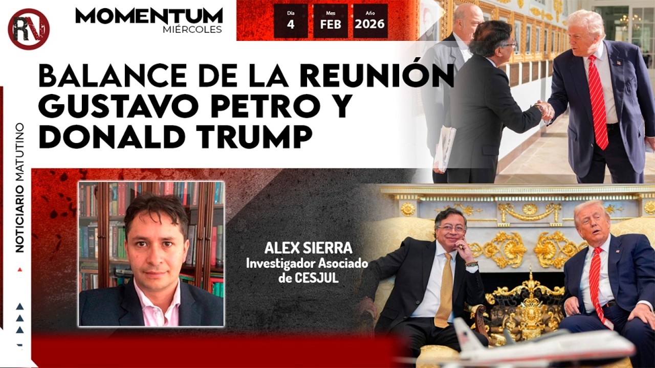 Balance de la reunión Gustavo Petro y Donald Trump | Alex Sierra / Antropólogo / Miembro del Cesjul