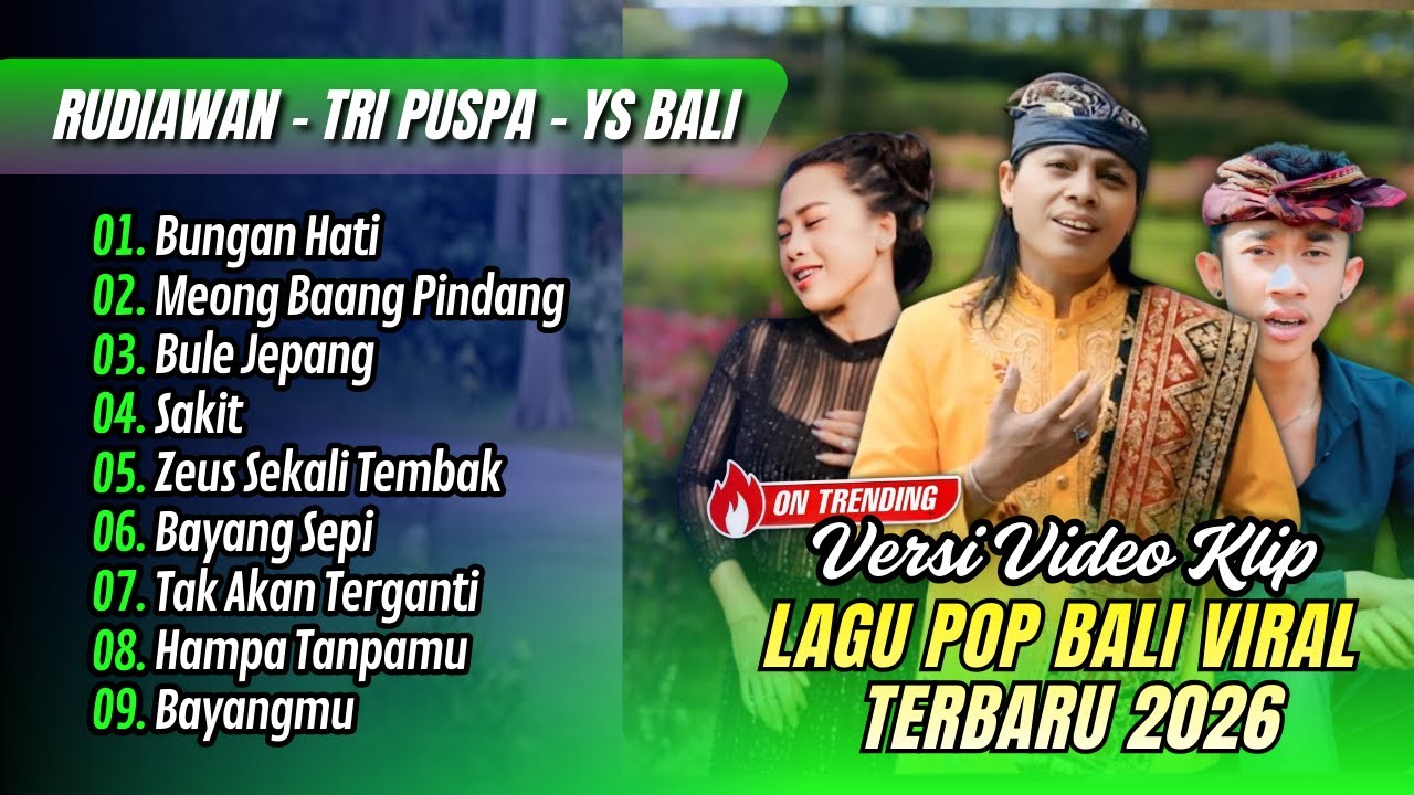 Rudiawan - BUNGAN HATI | Tri Puspa - MEONG BAANG PINDANG | BULE JEPANG || LAGU POP BALI TERBARU 2026
