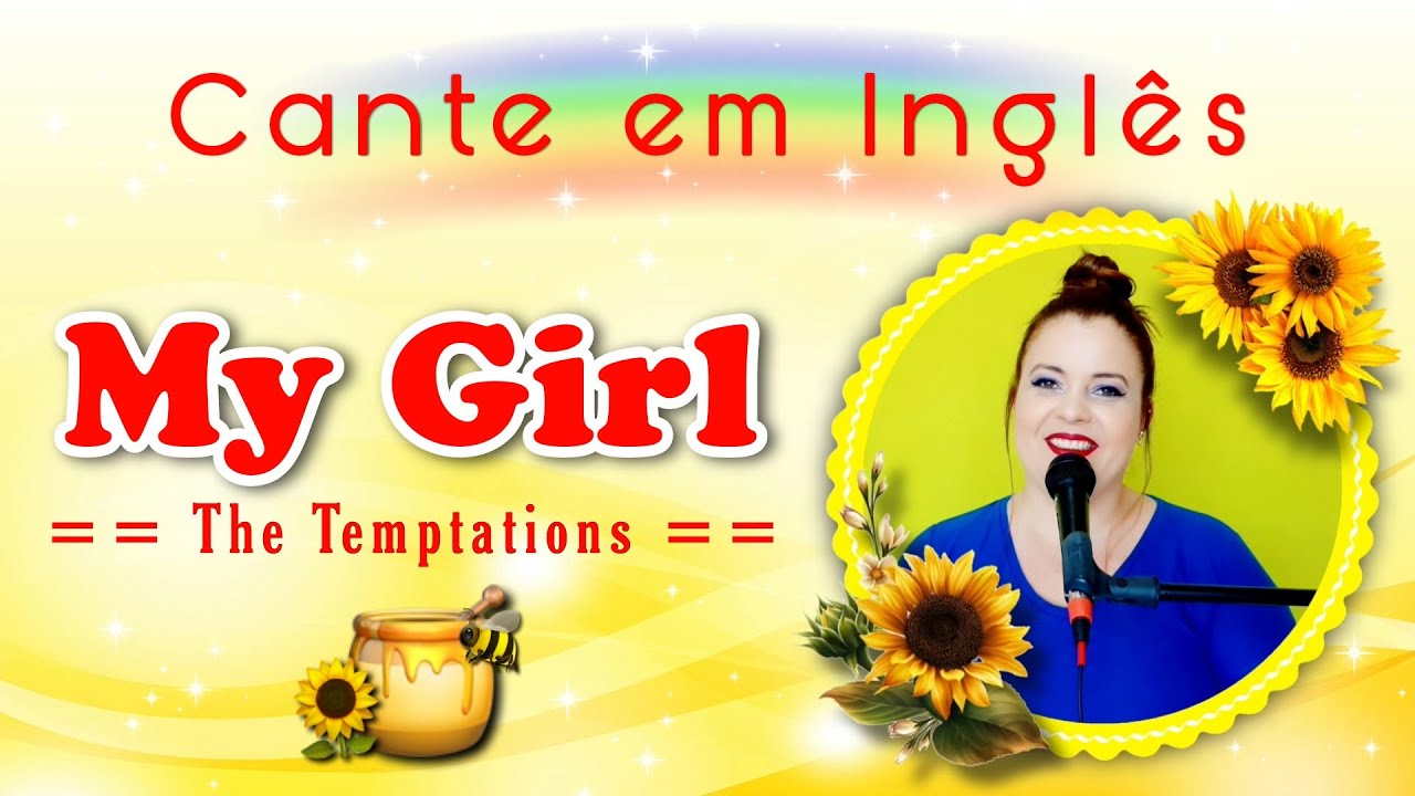 Cante em Inglês: My Girl (The Temptations)