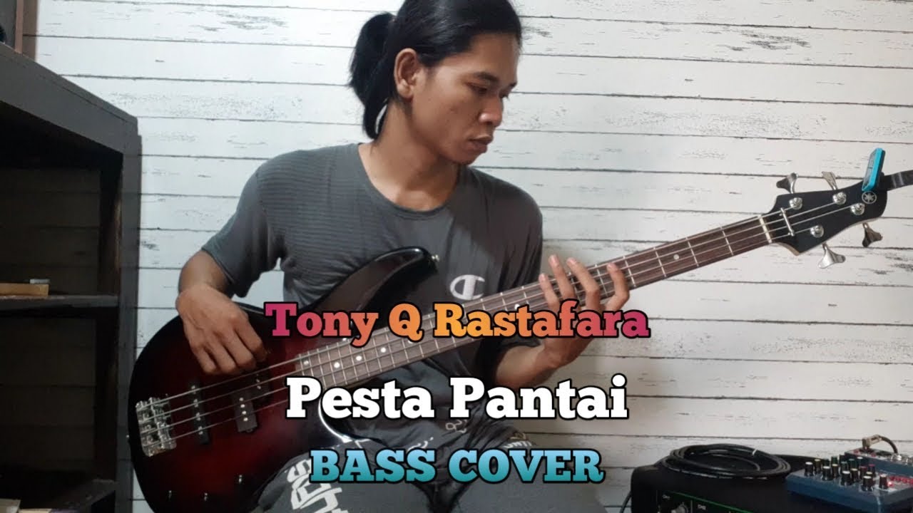 Bass COVER || PESTA PANTAI - Tony Q Rastafara