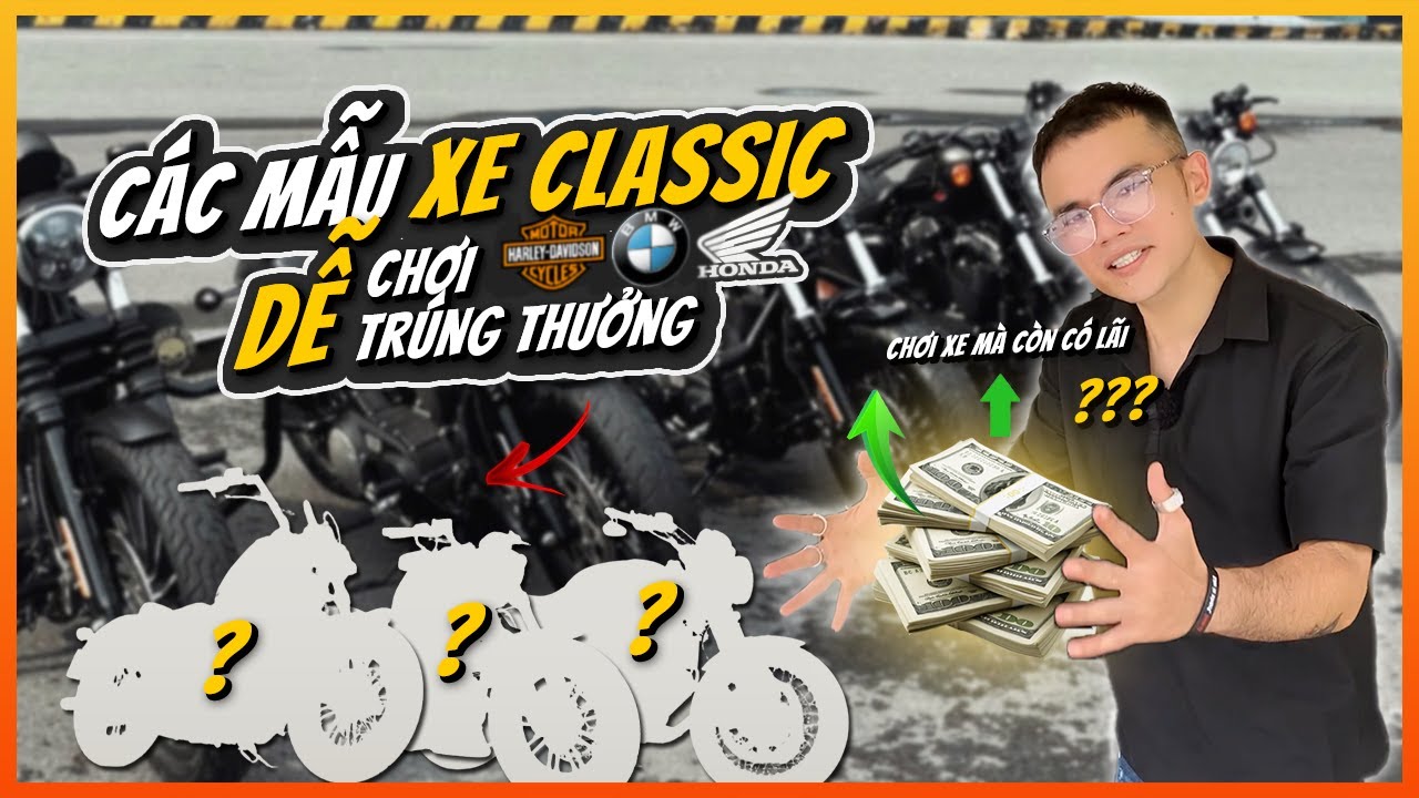 Đừng vội chơi xe Classic khi chưa biết những điều này | Các mẫu xe Classic chơi ÍT LỖ NHẤT