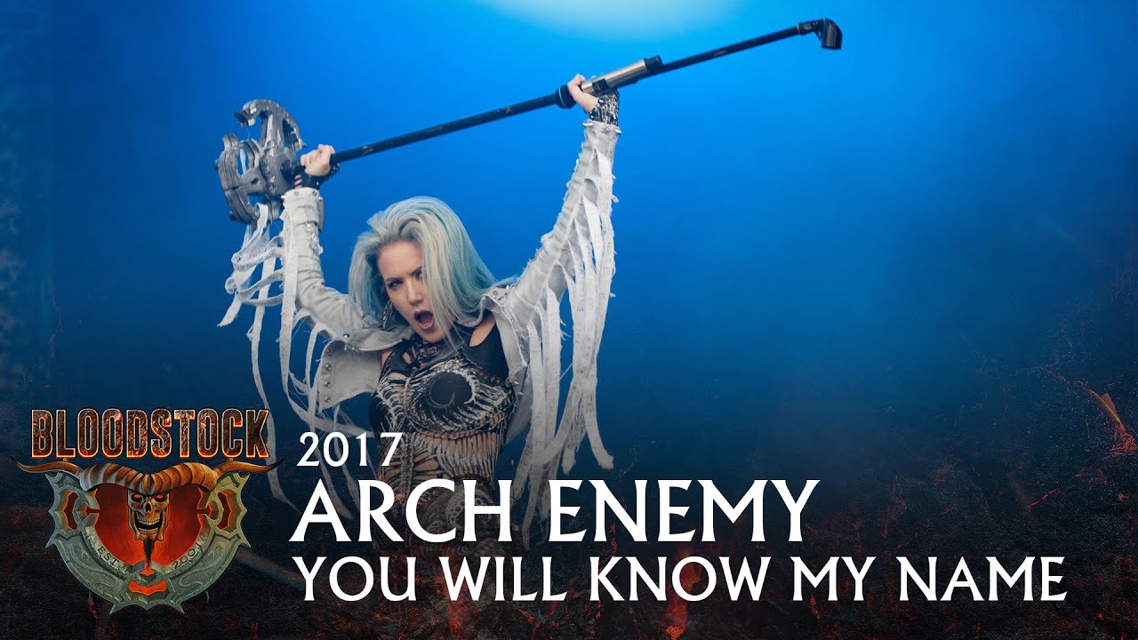 ARCH ENEMY - You Will Know My Name - Bloodstock 2017