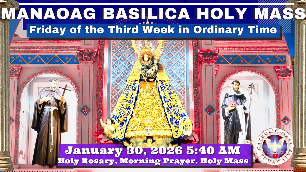 CATHOLIC MASS  OUR LADY OF MANAOAG CHURCH LIVE MASS TODAY January 30, 2026  5 a.m. Holy Rosary