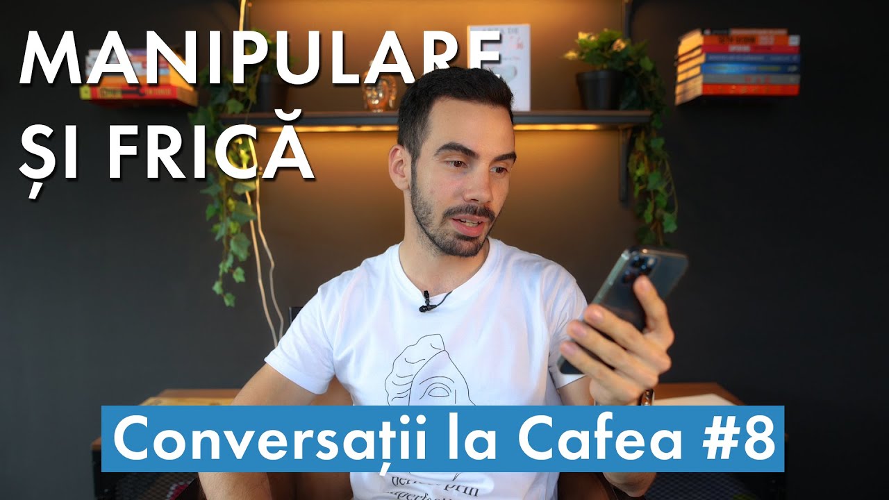 Conversatii la cafea Ep. 8 - Esti manipulat?