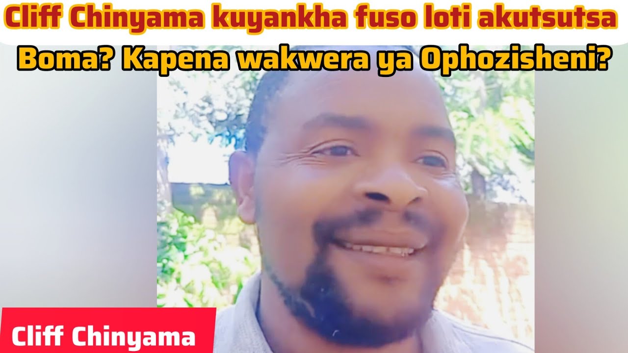 Ndiyankhe nawo fuso ili kodi a Cliff Chinyama mwayamba kudzudzula boma? Kapena mwajoina kotsutsa?