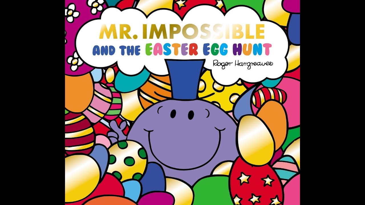 MR IMPOSSIBLE and the Easter Egg Hunt.
