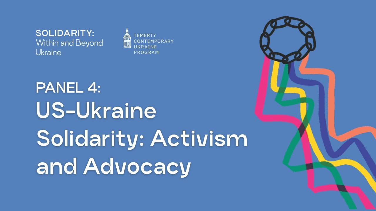 2026 TCUP Conference. Panel 4: US-Ukraine Solidarity: Activism and Advocacy.