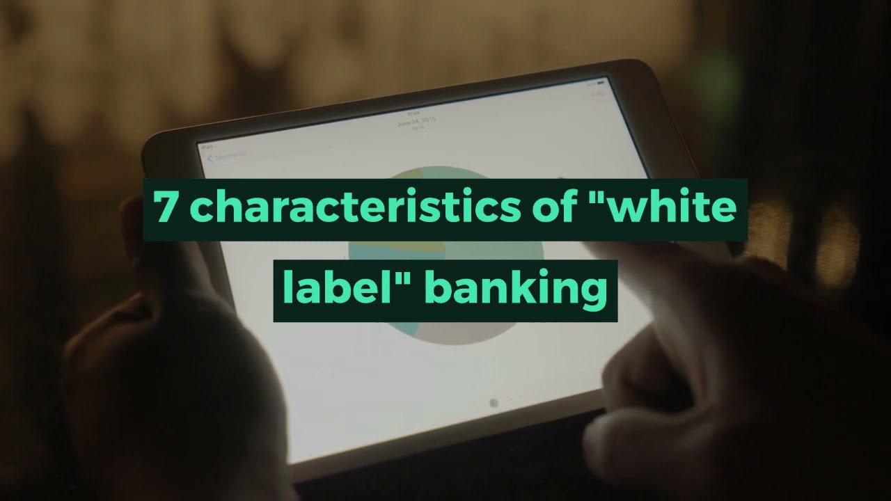 7 characteristics of white label banking