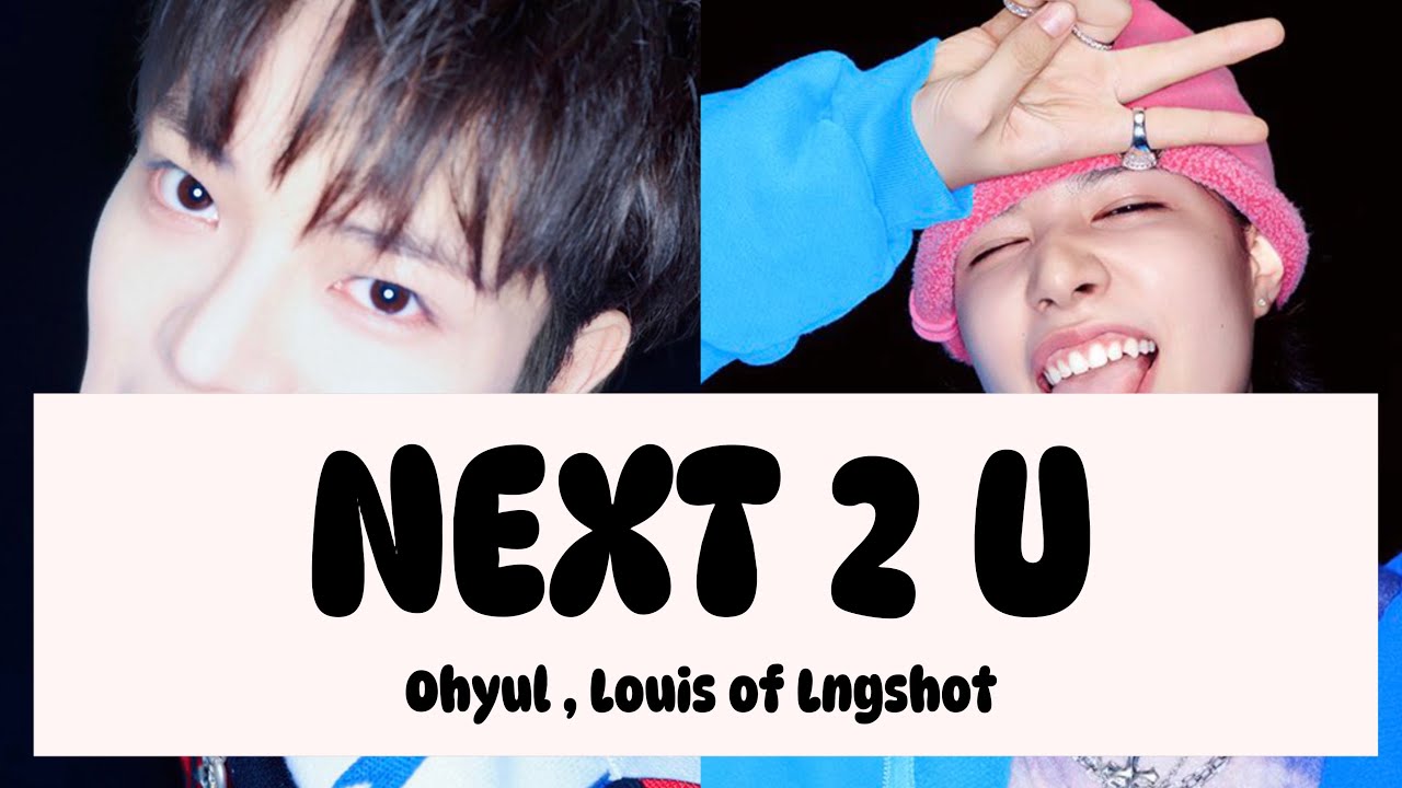 [THAISUB] Ohyul , Louis of LNGSHOT - Next 2 U