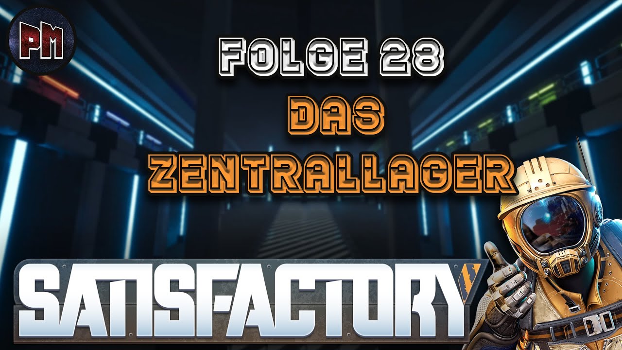 🎮 Satisfactory Let’s Play Deutsch – Folge 28 | Das Zentrallager