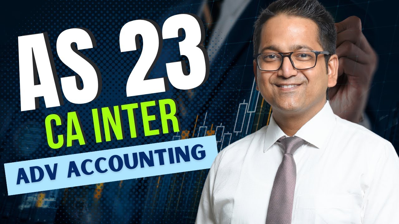 AS 23 - Accounting for Investment in Associates in Consolidated Financial Statement | Lecture 1