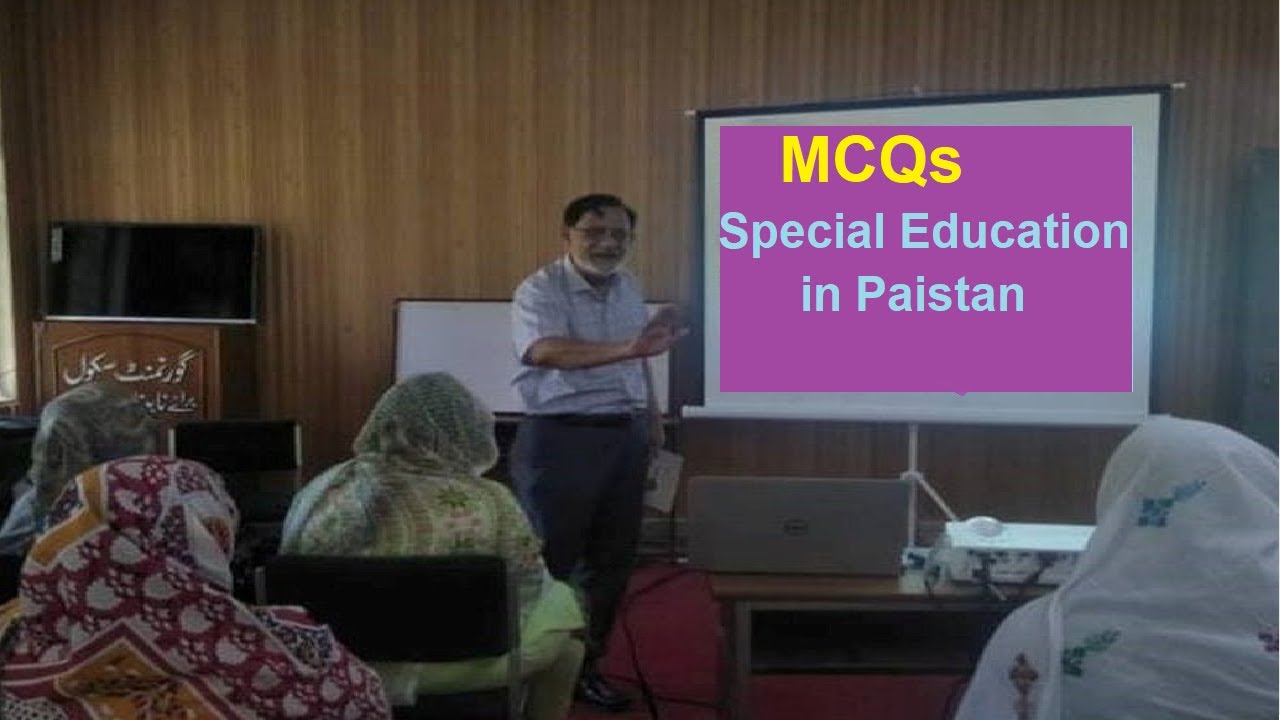 MCQs -  Special Education in Pakistan
