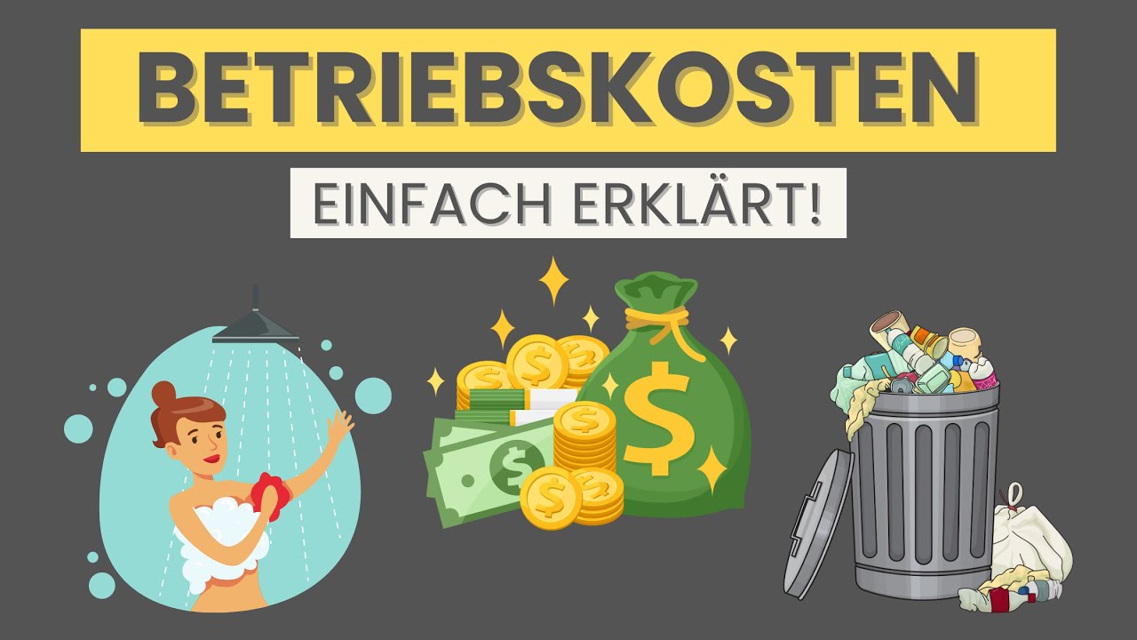 Betriebskosten: Definition, Unterschied harte + weiche und warme + kalte Betriebskosten | Beispiele