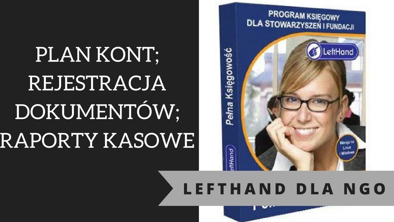 LeftHand dla NGO - plan kont, rejestracja dokumentów, raporty kasowe