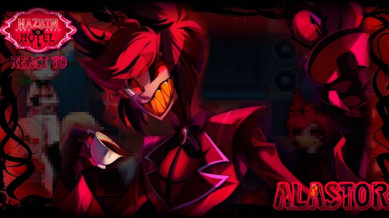 Hazbin Hotel reacts to Alastor (Backstory √) || 1/2 || Season 2 || GachaPuppies