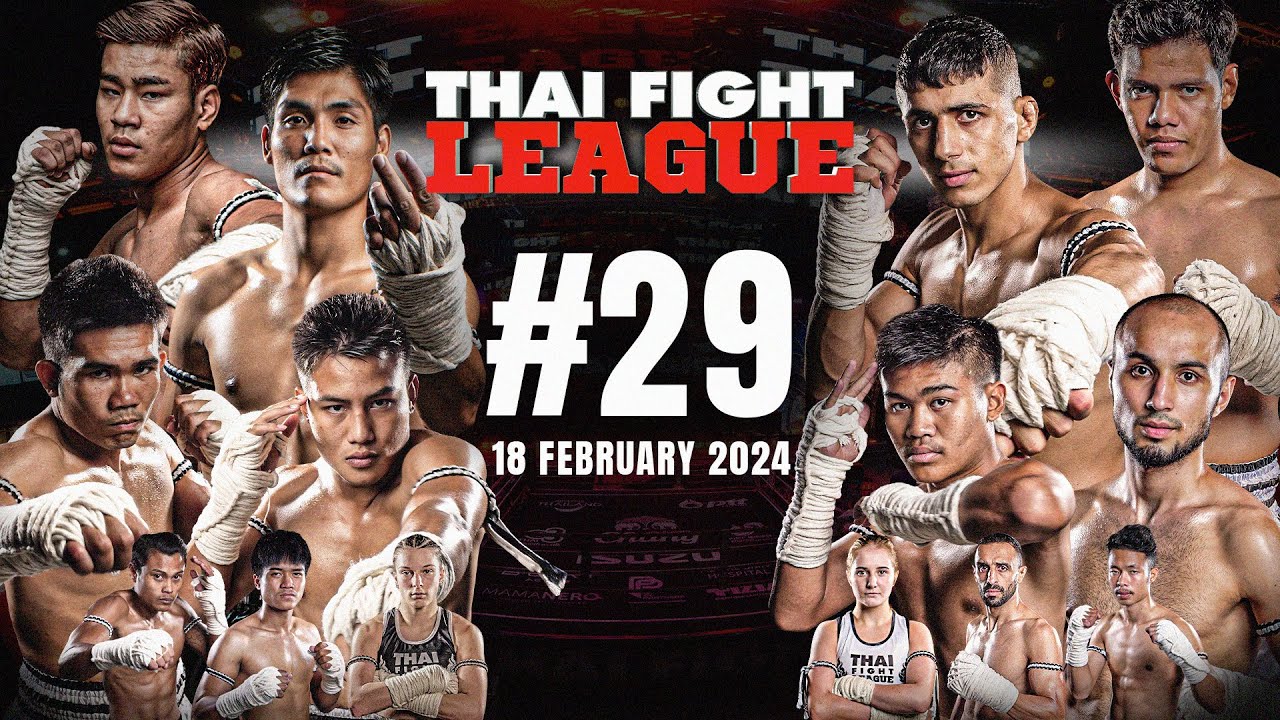 THAI FIGHT LEAGUE #29 | ไทยไฟท์ลีก #29 | 18 ก.พ. 67 [FULL]