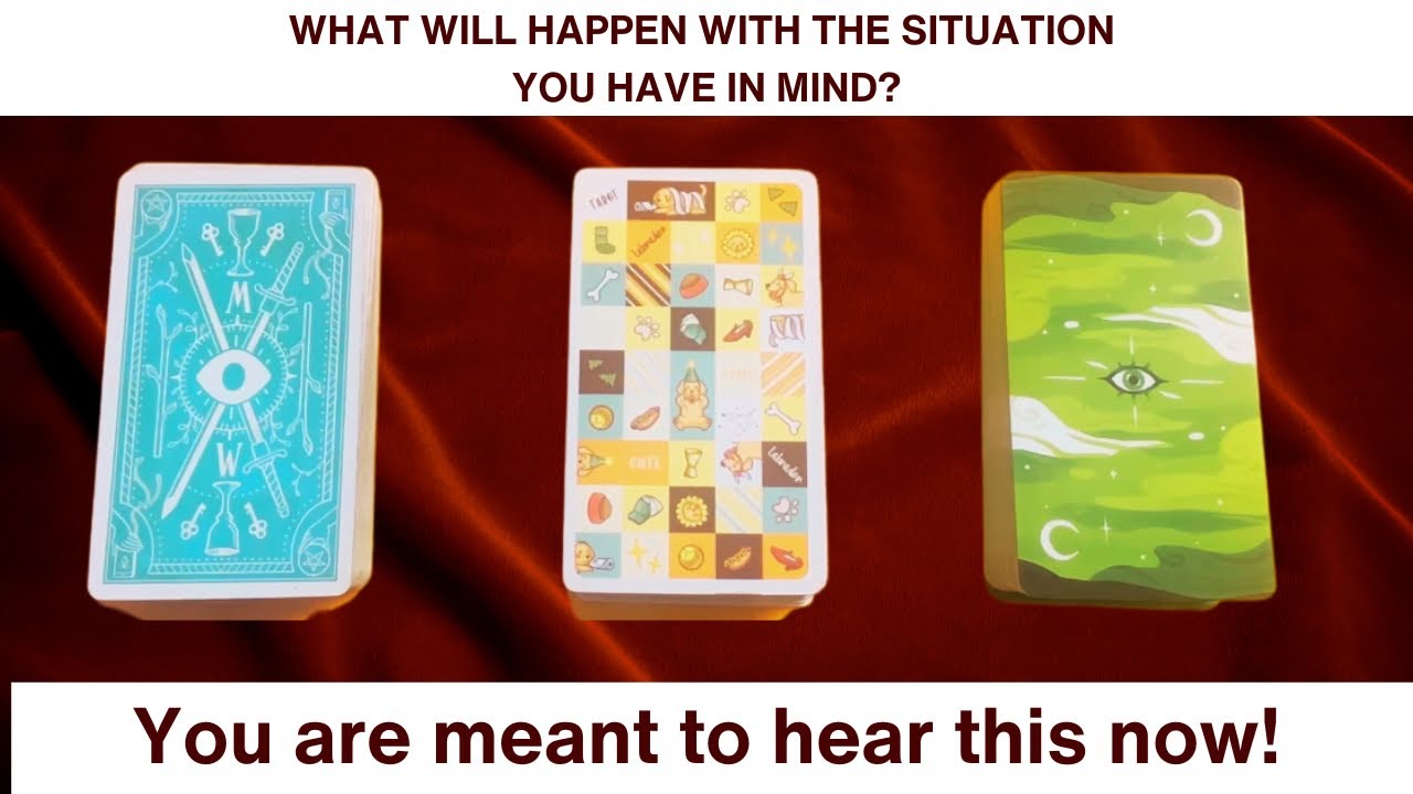 What Will Happen With Situation You Have In Your Mind? | Timeless Tarot Reading
