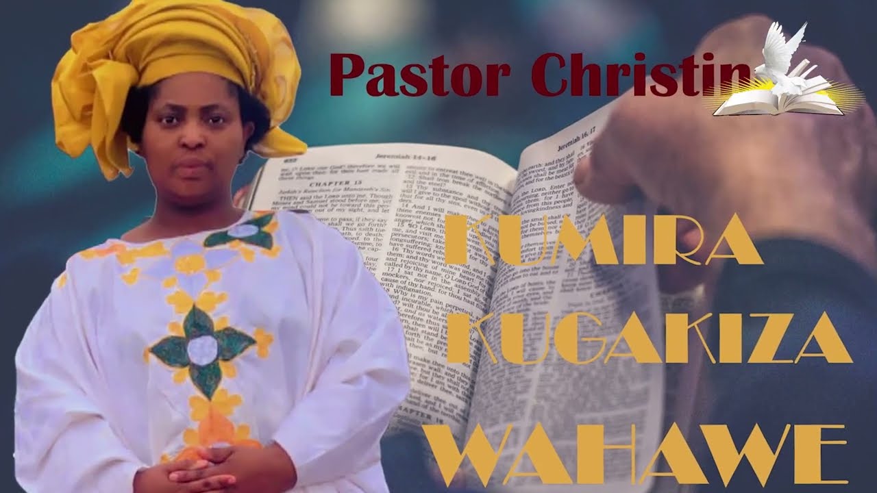 Pastor Christine | WUMIRE KUGAKIZA WAHAWE | ABAFIRIPI 3: 17-21