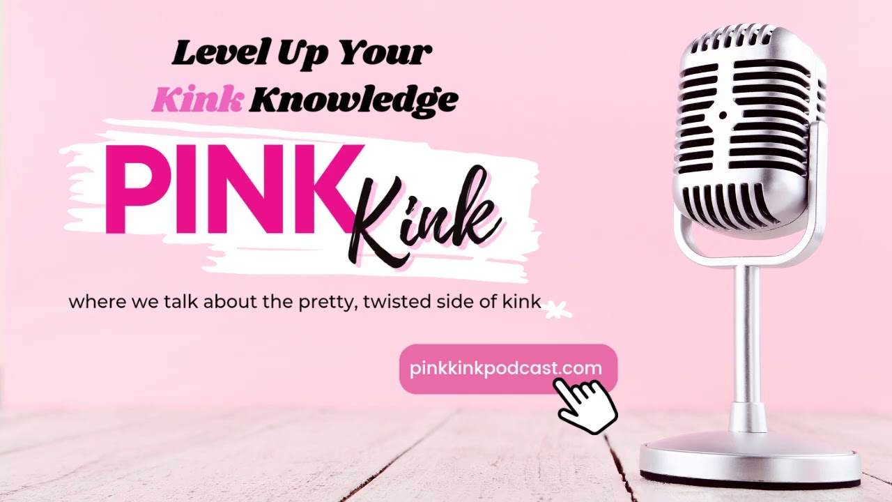 Private Kink Is Valid Too - Episode 241 | Pink Kink
