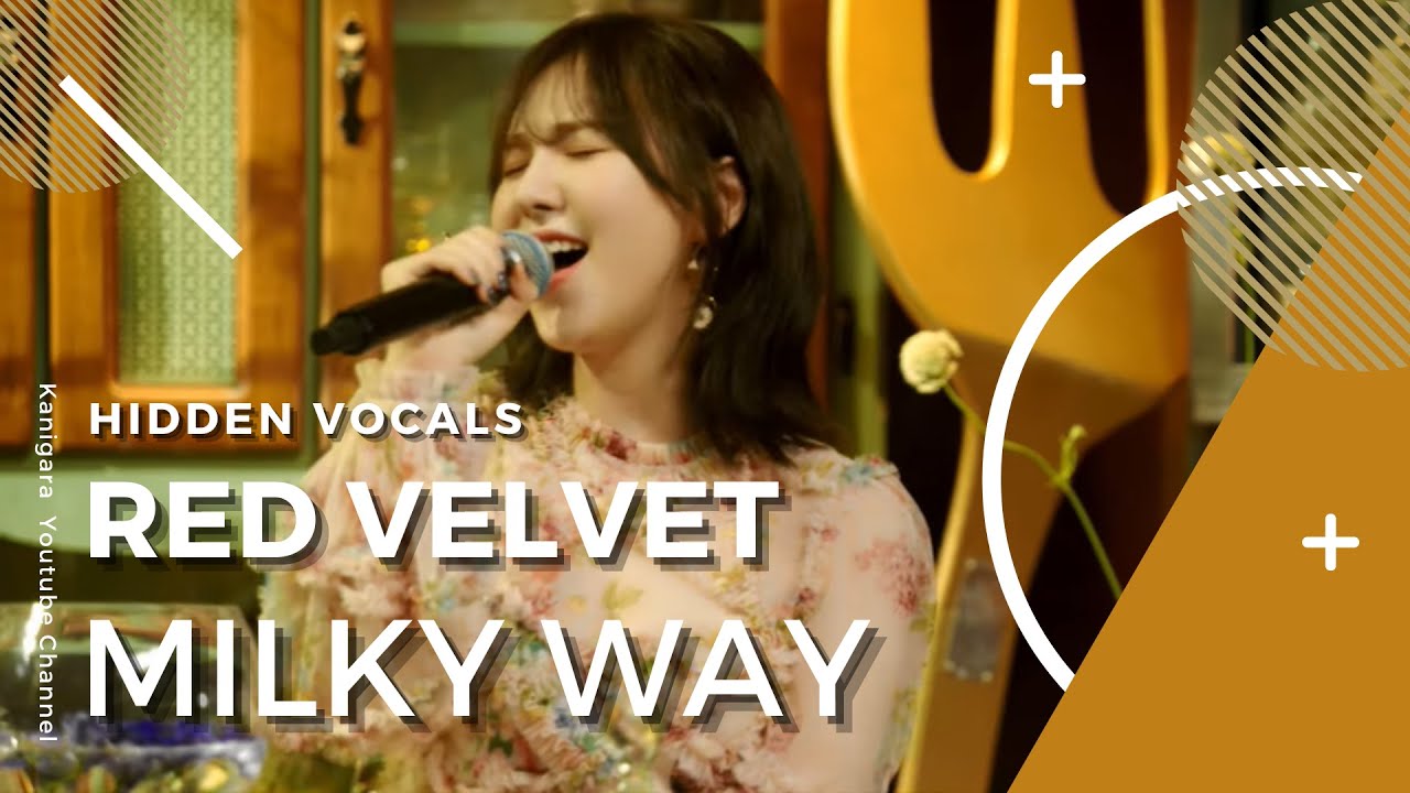 Red Velvet (레드벨벳) - 'Milky Way' • Hidden Vocals, Harmonies, Adlibs