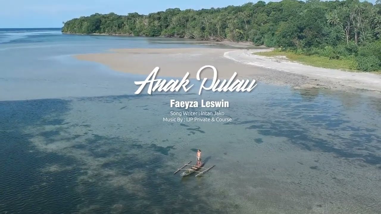 FAEYZA LESWIN ANAK PULAU OFFICIAL VIDEO.