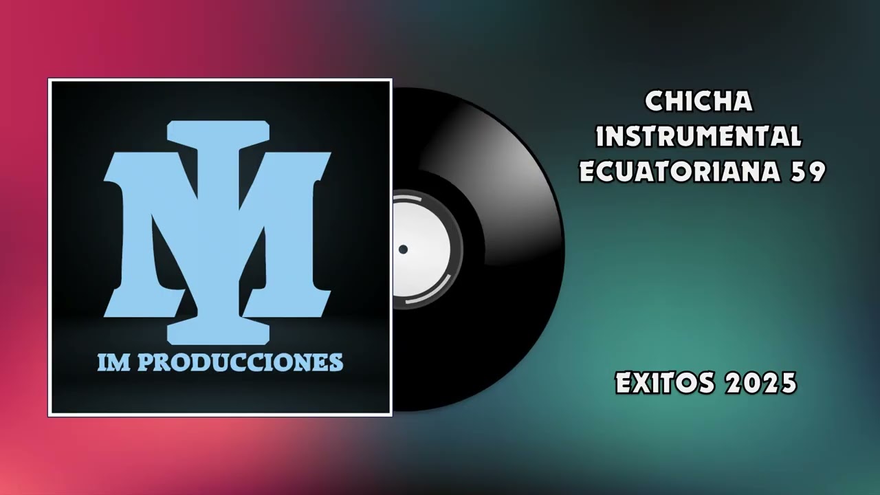CHICHA INSTRUMENTAL ECUATORIANA 59 - DJ IVAN MAURICIO