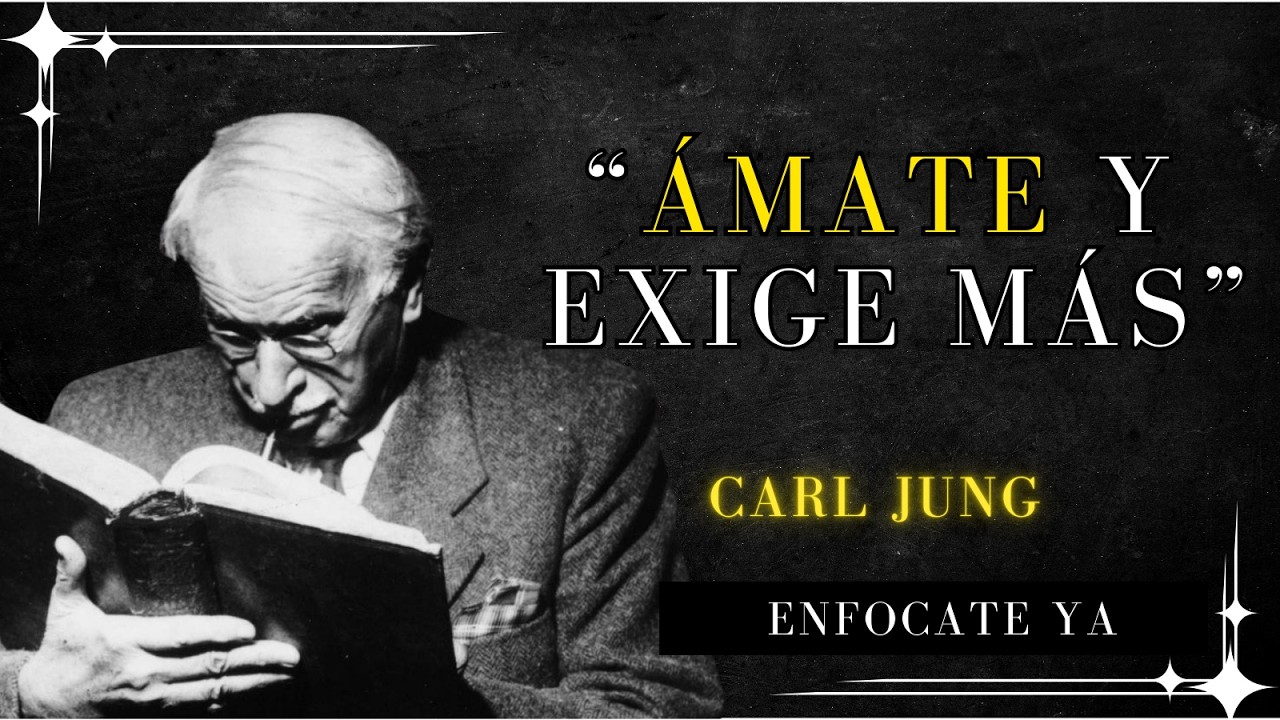 Si Te Amas, No Aceptas MENOS De Lo Que Mereces - Carl Jung