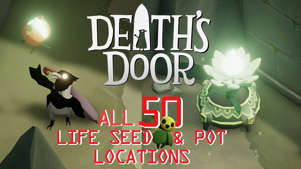 Death's Door | UPDATED All 50 Life Seed & Pot Locations