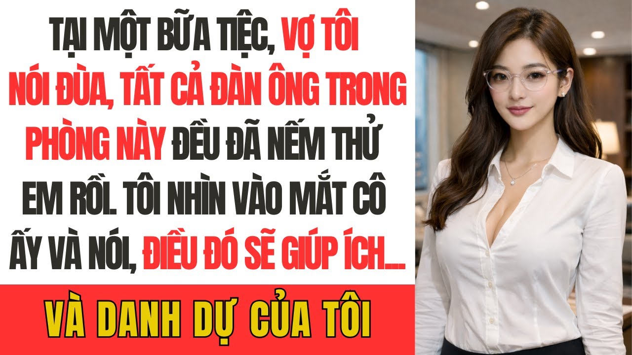 Tại một bữa tiệc, vợ tôi nói đùa, 