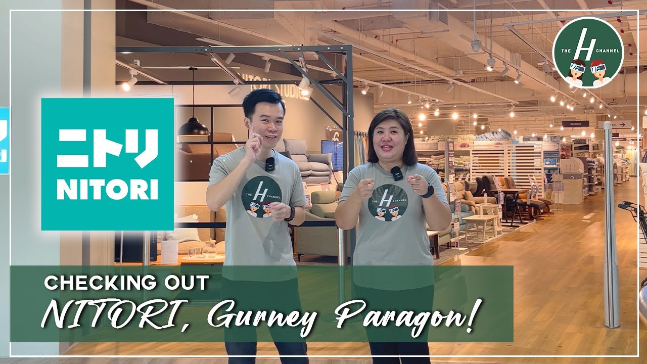 Checking Out Nitori @ Gurney Paragon Mall! | The H Channel