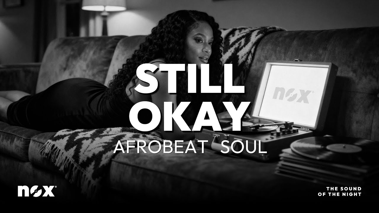 Still Okay | Relaxing Afrobeat Mix to Calm Your Mind