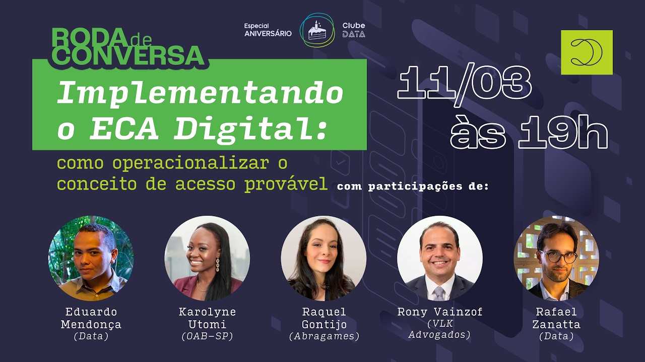Roda de Conversa | Implementando o ECA Digital: como operacionalizar o conceito de acesso provável