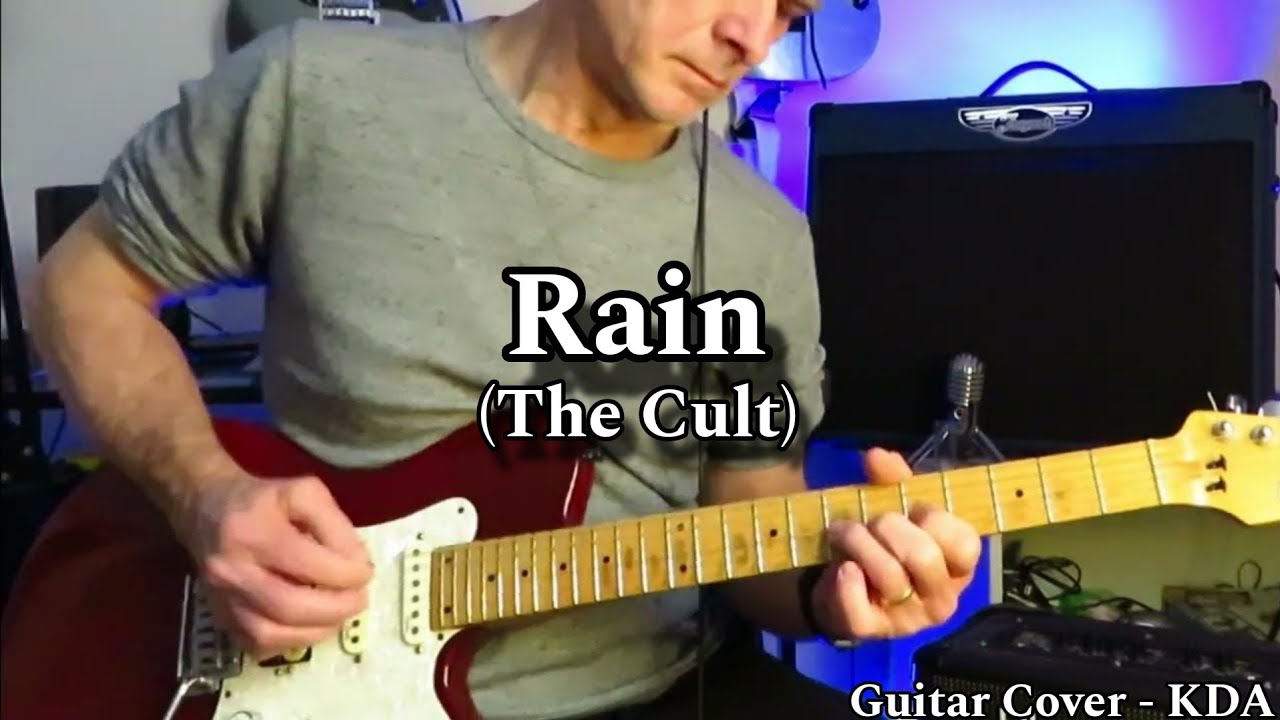 Rain - The Cult. Guitar Cover KDA